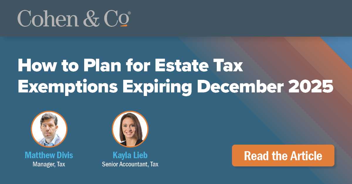 How to Plan for Estate Tax Exemptions Expiring December 2025 Cohen